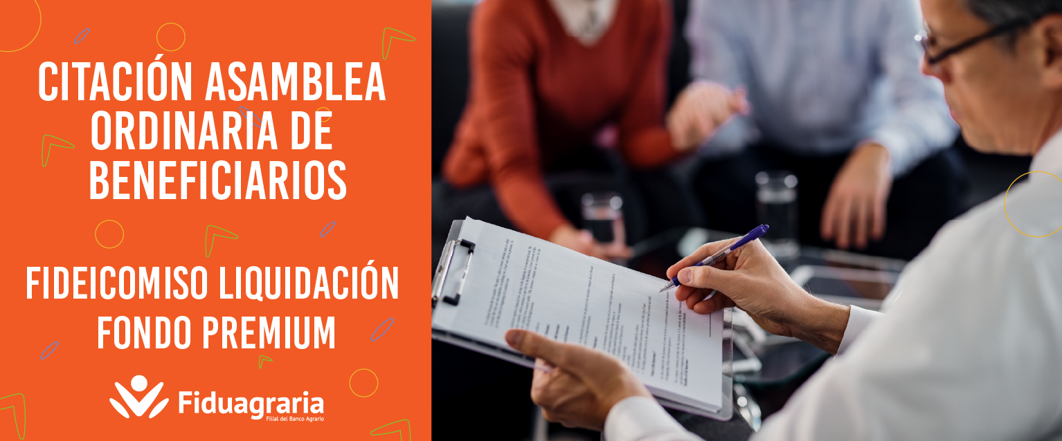 CITACIÓN ASAMBLEA ORDINARIA DE BENEFICIARIOS FIDEICOMISO LIQUIDACIÓN FONDO PREMIUM